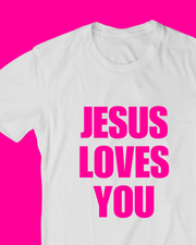 Jesus Loves You T-shirt
