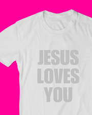 Jesus Loves You T-shirt
