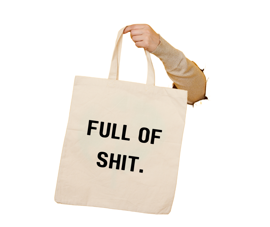 Full Of Shit Tote