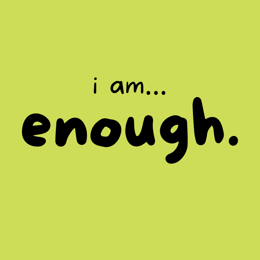 I am... Enough T-shirt