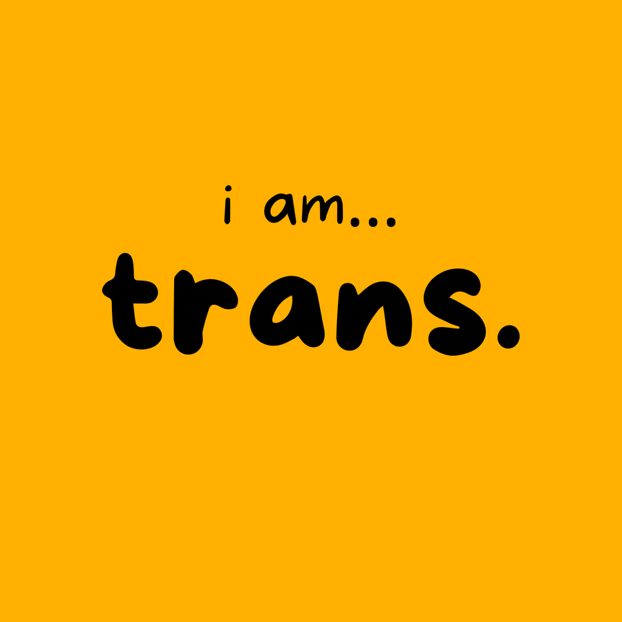 I am... Trans T-shirt